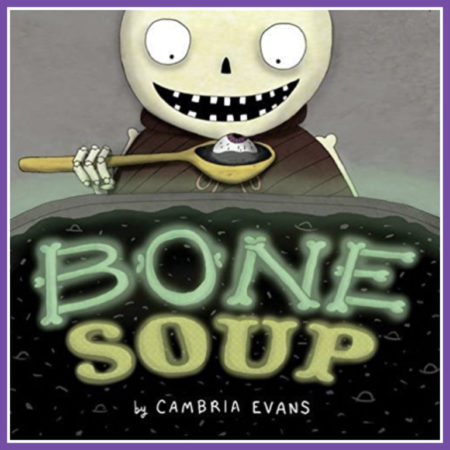 Bone Soup by Cambria Evans