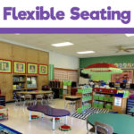 Flexible Seating Classroom Ideas For First Grade And Kindergarten