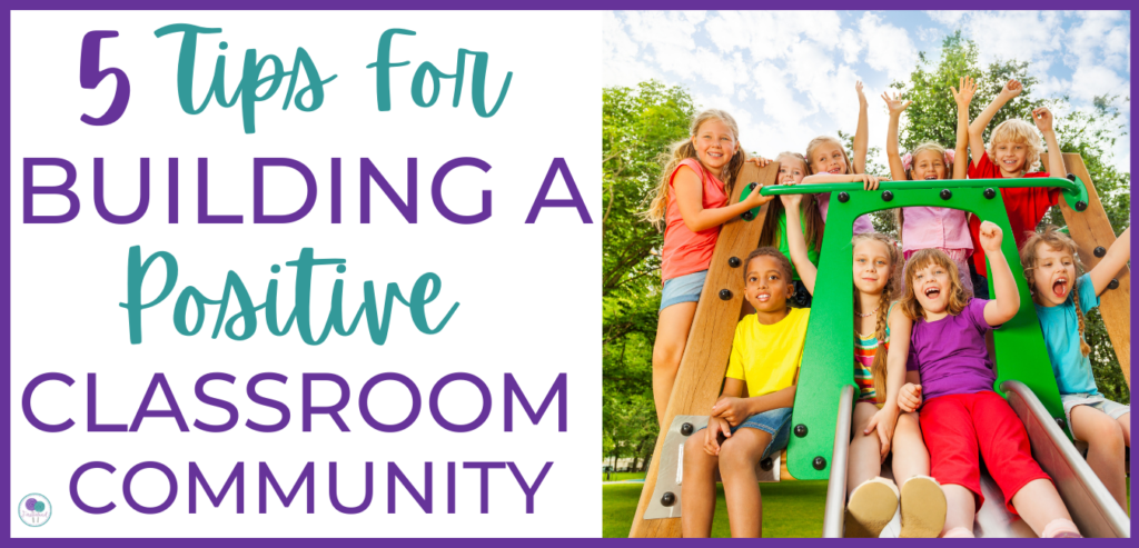 Building A Positive Classroom Community In 1st Grade