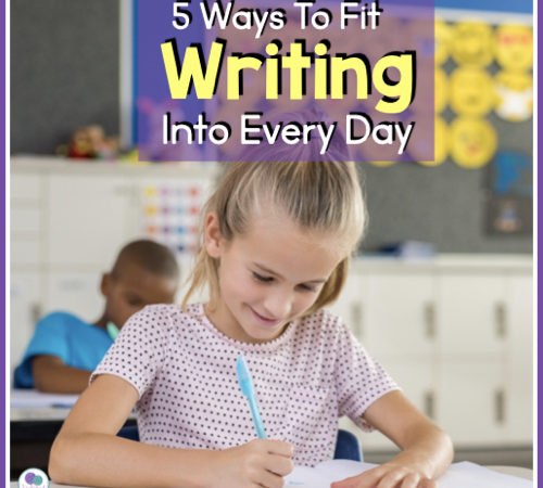 5 Ways To Fit First Grade Writing Into Your Day