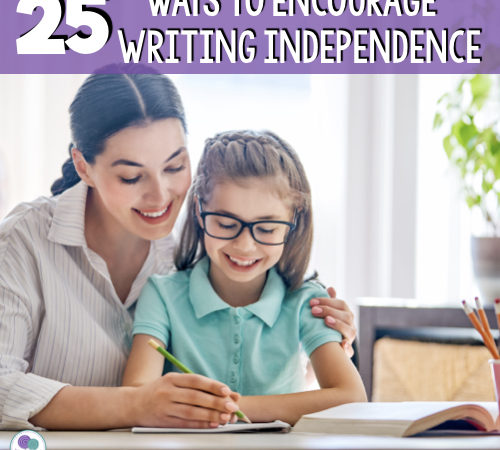 25 Ways To Encourage Writing Independence In Kids