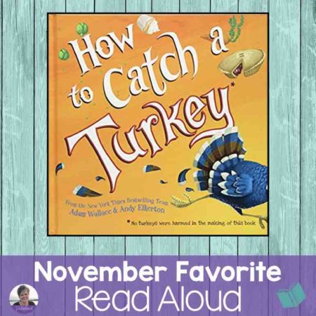 November Read Aloud - How To Catch A Turkey