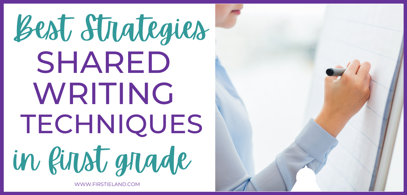 best-strategies-for-shared-writing-in-first-grade-in-2021-firstieland