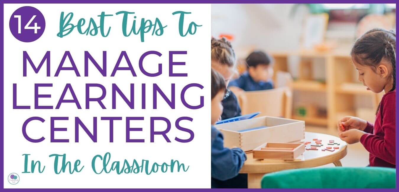 14 Best Tips To Manage Learning Centers In The Classroom Firstieland