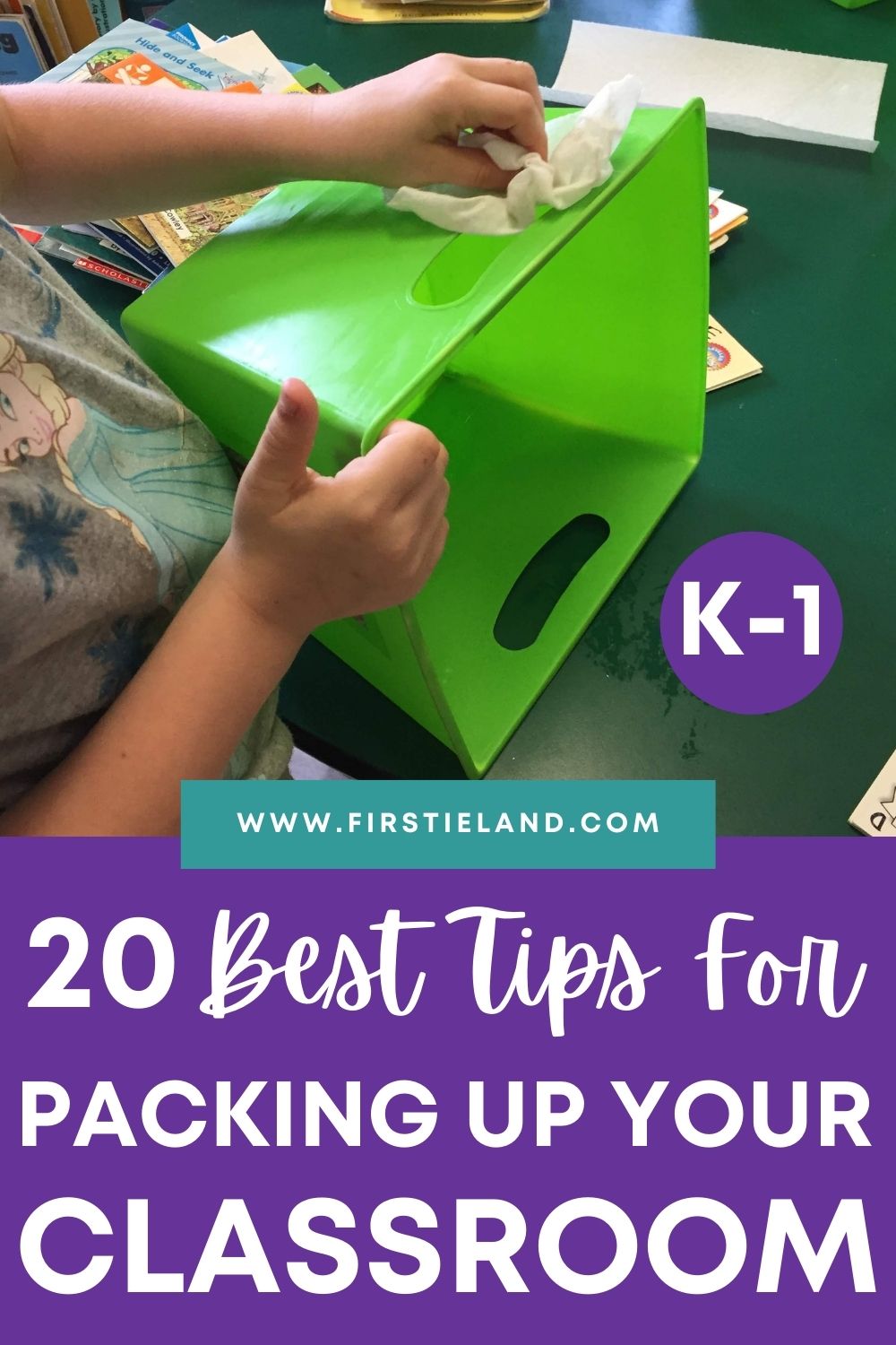 How To Pack Up Your Classroom For Summer In 2022 Firstieland First