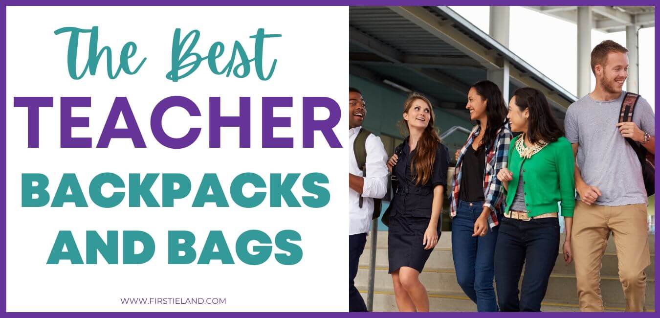 The Best Teacher Backpack and Bags For 2022 (The Great Debate