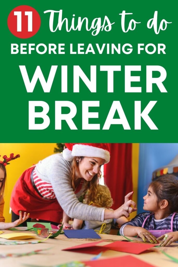 11 Things Elementary Teachers Should Do Before Leaving For Winter Break