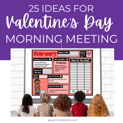 25 ideas for Valentine's Day morning meeting activities