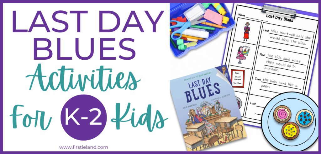 Last Day Blues Activities For Kids