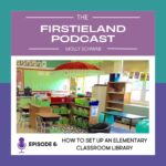 Podcast about how to set up an elementary classroom library