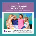 Podcast about teaching friendship skills for kids