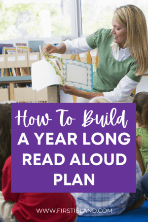 How to build a year long classroom read aloud plan in K-1