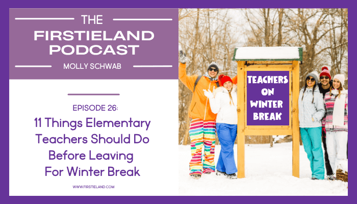 Winter break prep ideas for first grade teachers