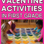 Valentine's Day activities in first grade
