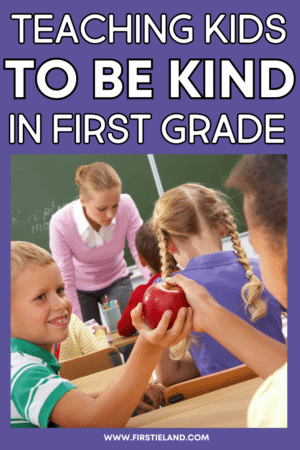 teaching kindness to kids in first grade