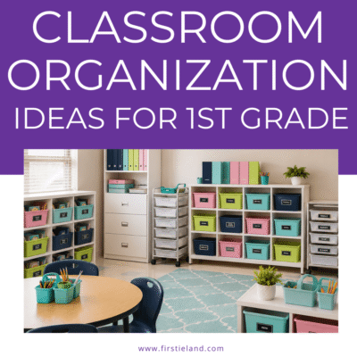 Classroom organization ideas for first grade